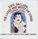The Ladies Who Wrote The Lyrics: Kaye Ballard / 23 Fields Songs