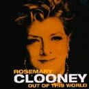 Out of This World: Rosemary Clooney / 1 Fields Song