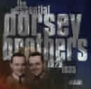 The Essential Dorsey Brothers: Dorsey Brothers / 2 Fields Songs