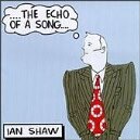 Echo Of A Song : Ian Shaw / 1 Fields Song