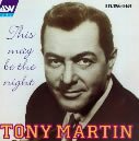 This May Be The Night : Tony Martin / 2 Fields Songs