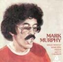Mark Murphy: Sings Mostly Dorothy Fields And Cy Coleman: Mark Murphy / 11 Fields Songs